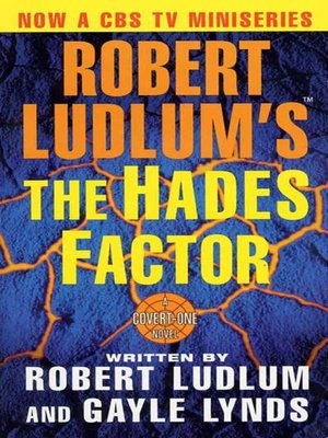The Hades Factor By Robert Ludlum 183 Overdrive Ebooks Audiobooks And Videos For Libraries